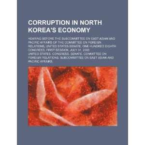  Corruption in North Koreas economy hearing before the 