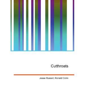  Cutthroats Ronald Cohn Jesse Russell Books