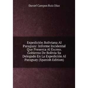  ExpediciÃ³n Boliviana Al Paraguay Informe Incidental 