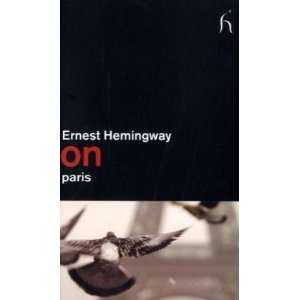  On Paris (On Series) [Paperback] Ernest Hemingway Books