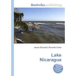  Lake Nicaragua Ronald Cohn Jesse Russell Books