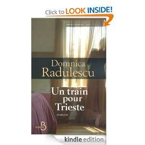Un train pour Trieste (French Edition) Domnica RADULESCU, Karine 