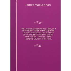   the Supreme Court of Judicature, James MacLennan  Books