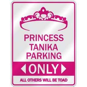   PRINCESS TANIKA PARKING ONLY  PARKING SIGN