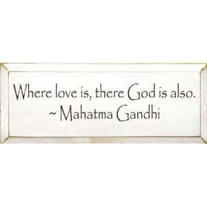   Is, There God Is Also ~ Mahatma Gandhi Wooden Sign