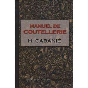  manuel de coutellerie (9782354221263) H Cabanie Books