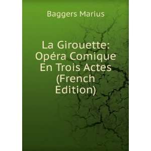   ©ra Comique En Trois Actes (French Edition) Baggers Marius Books