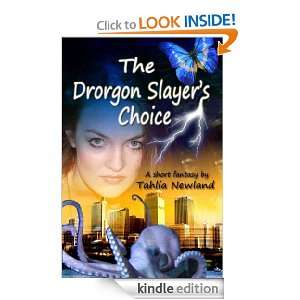 The Drorgon Slayers Choice Tahlia Newland, Lynda Geppert  