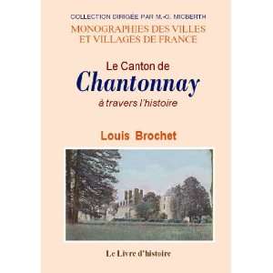   canton de) a travers lhistoire (9782758600893) Louis Brochet Books