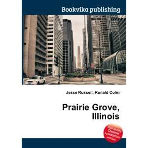  Prairie Grove, Illinois Ronald Cohn Jesse Russell Books