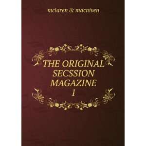   ORIGINAL SECSSION MAGAZINE. 1 mclaren & macniven  Books