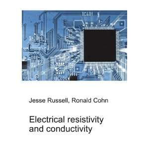  Electrical resistivity and conductivity Ronald Cohn Jesse 