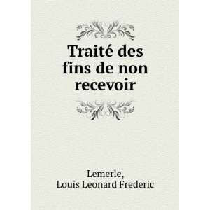   © des fins de non recevoir Louis Leonard Frederic Lemerle Books