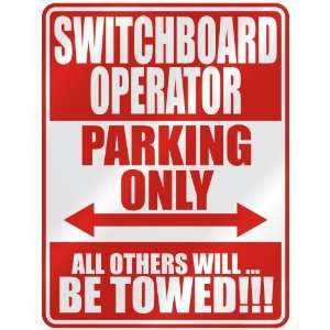   SWITCHBOARD OPERATOR PARKING ONLY  PARKING SIGN 