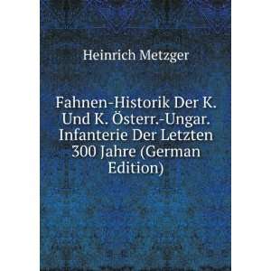   Der Letzten 300 Jahre (German Edition) Heinrich Metzger Books