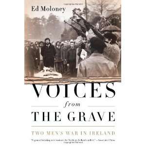   the Grave Two Mens War in Ireland [Paperback] Ed Moloney Books