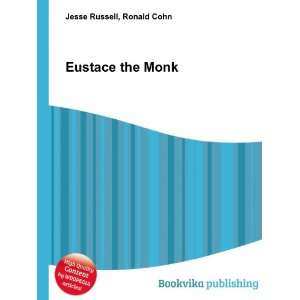  Eustace the Monk Ronald Cohn Jesse Russell Books