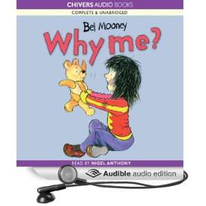  Why Me? (Audible Audio Edition) Bel Mooney, Nigel Anthony Books