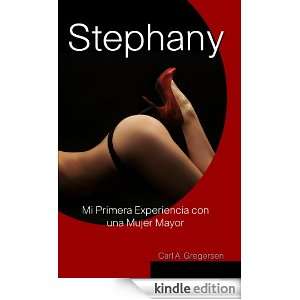 Stephany Mi Primera Experiencia con una Mujer Mayor (Spanish Edition 
