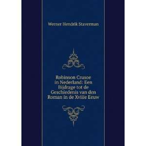   van den Roman in de Xviiie Eeuw. Werner Hendrik Staverman Books