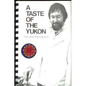   Yukon Featuring Original Recipies by Nelson Lewis Nelson Lewis Books
