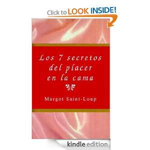 Los 7 secretos del placer en la cama (Spanish Edition) Margot Saint 