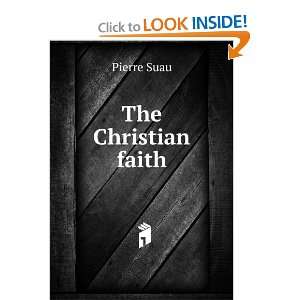  The Christian faith Pierre Suau Books