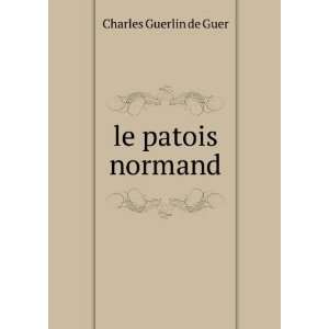  le patois normand Charles Guerlin de Guer Books