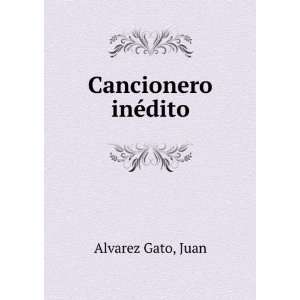  Cancionero inÃ©dito Juan Alvarez Gato Books