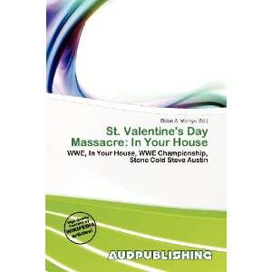 St. Valentines Day Massacre In Your House (9786200529800 