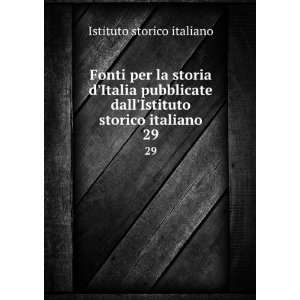   dallIstituto storico italiano. 29 Istituto storico italiano Books