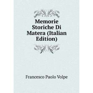  Memorie Storiche Di Matera (Italian Edition) Francesco 