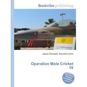    Operation Mole Cricket 19 Ronald Cohn Jesse Russell Books