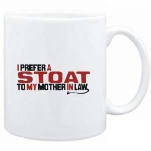 Mug White  I prefer a Stoat to my mother in law  Animals  