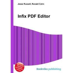  Infix PDF Editor Ronald Cohn Jesse Russell Books