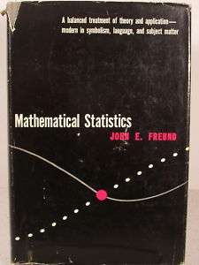 Mathematical Statistics by John Freund, Prentice Hall,  
