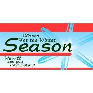   3x6 Vinyl Banner   Closed for the Season Cold 