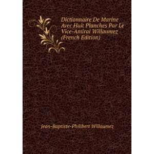   Willaumez (French Edition) Jean Baptiste Philibert Willaumez Books