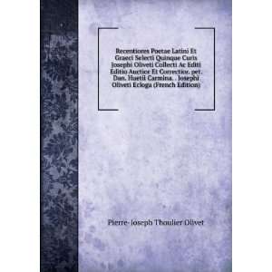   Oliveti Ecloga (French Edition) Pierre Joseph Thoulier Olivet Books
