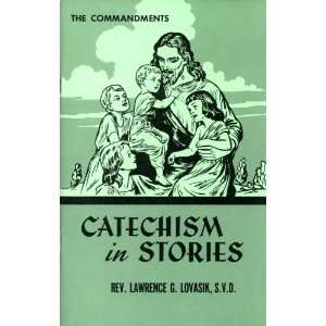  Catechism in Stories   Part Two The Commandments