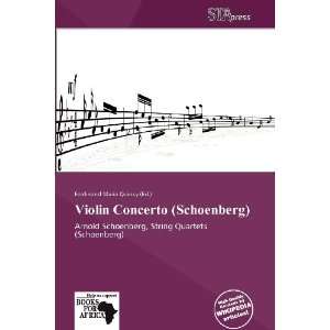   Concerto (Schoenberg) (9786138845348) Ferdinand Maria Quincy Books