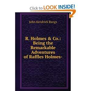   Adventures of Raffles Holmes  John Kendrick Bangs  Books