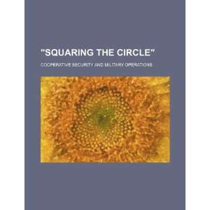  Squaring the circle cooperative security and military 