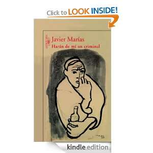 Harán de mí un criminal (Spanish Edition) Marías Javier  