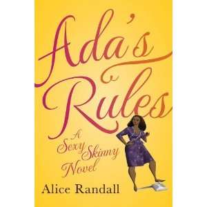    Adas Rules A Sexy Skinny Novel [Hardcover] Alice Randall Books