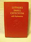 Luthers Small Catechism with Explanation   2005   Leather