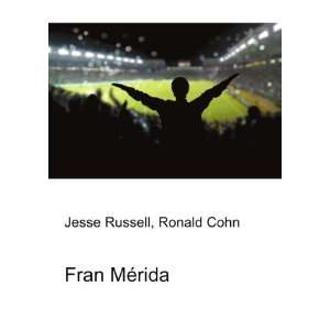 Fran MÃ©rida Ronald Cohn Jesse Russell  Books