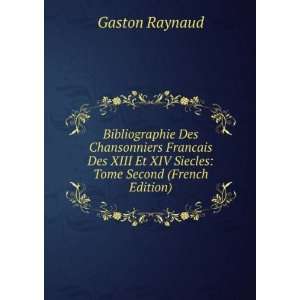  Bibliographie Des Chansonniers Francais Des XIII Et XIV 