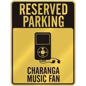  RESERVED PARKING  CHARANGA MUSIC FAN  PARKING SIGN MUSIC 