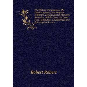   . an Historical and Ethnological Accoun Robert Robert Books